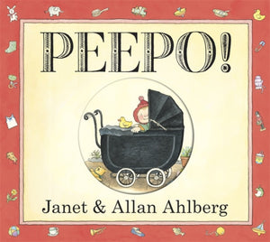 peepo! by Janet and Allan Ahlberg - Board Book